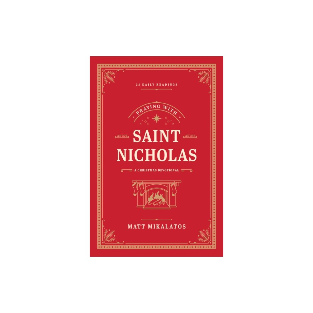 Tyndale House Publishers Praying with Saint Nicholas (inbunden, eng)