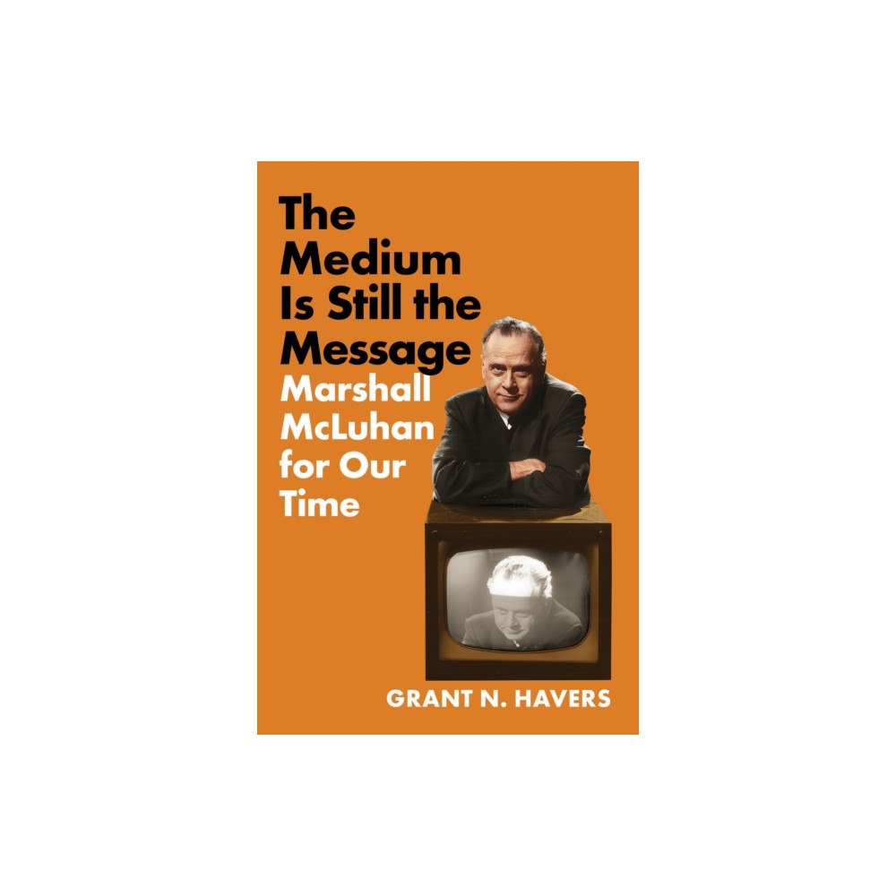 Cornell University Press The Medium Is Still the Message (häftad, eng)