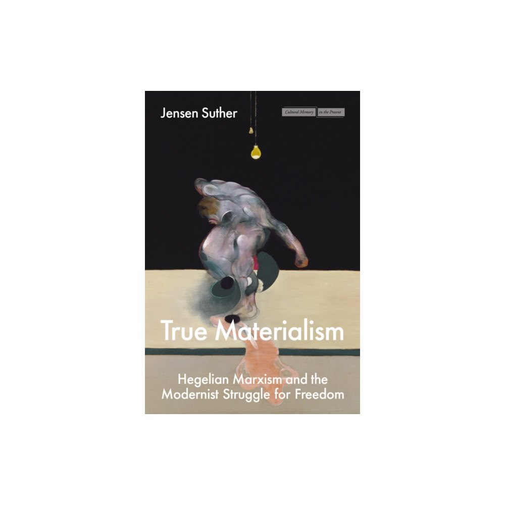 Stanford university press True Materialism (inbunden, eng)