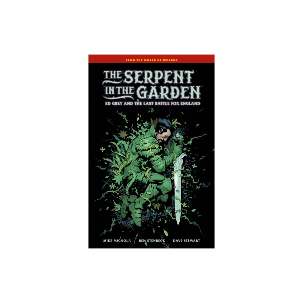 Dark Horse Comics,U.S. The Serpent in the Garden: Ed Grey and the Last Battle for England (inbunden, eng)