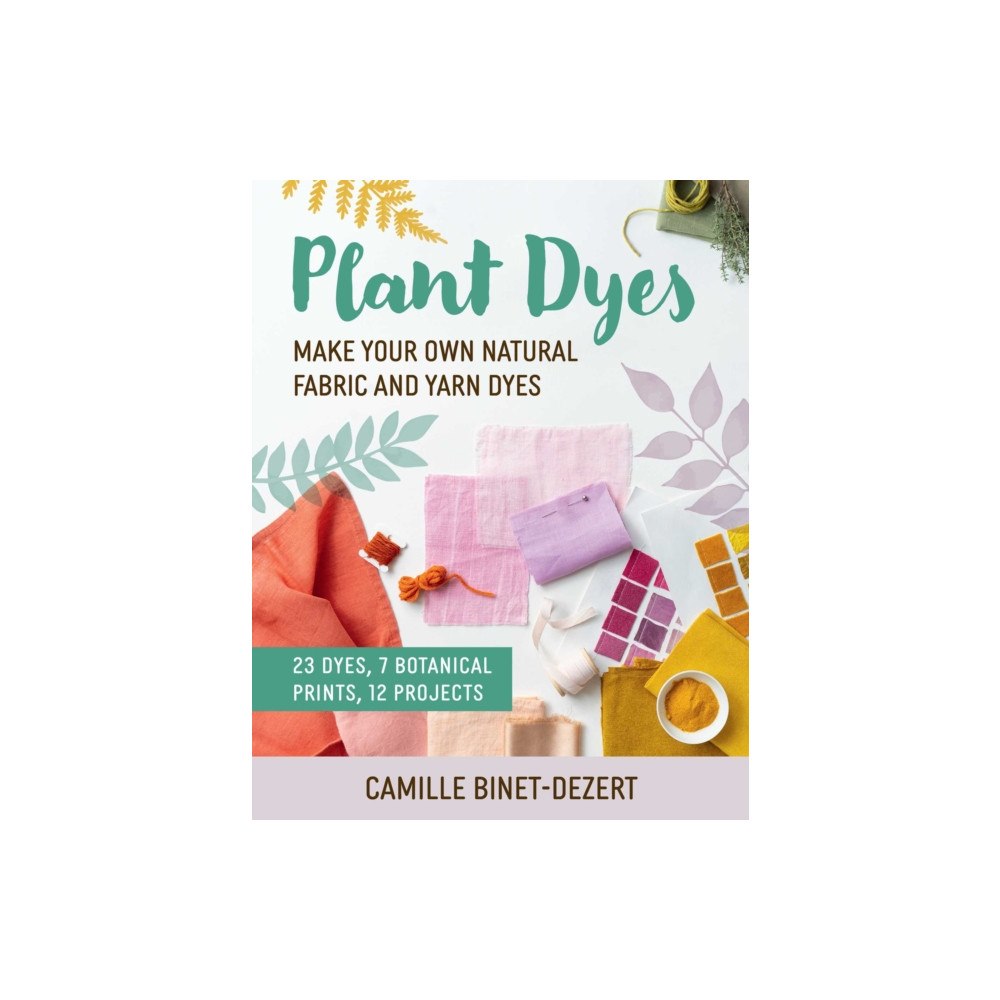 Skyhorse Publishing Plant Dyes (häftad, eng)