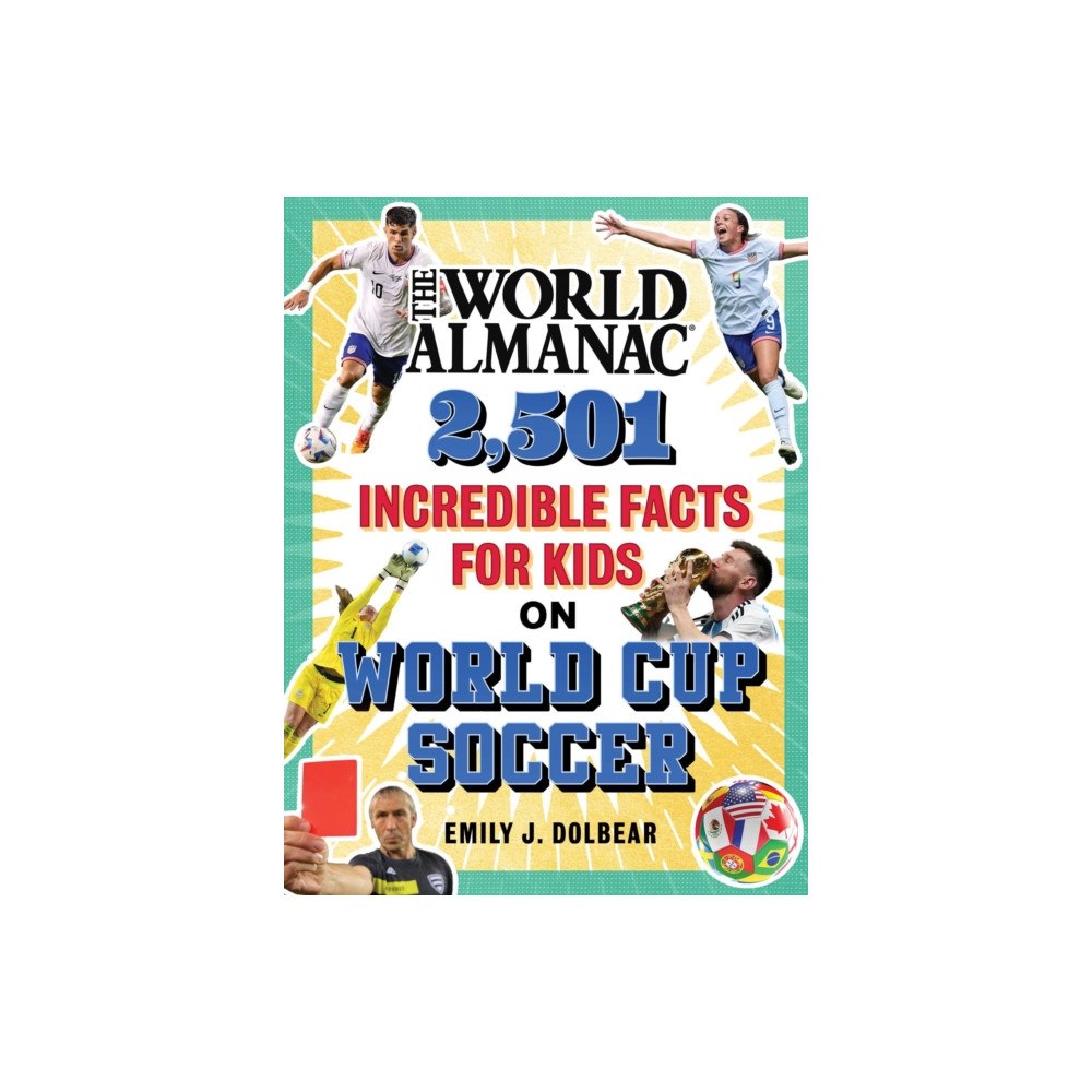 Skyhorse Publishing The World Almanac 2,501 Incredible Facts for Kids on World Cup Soccer (inbunden, eng)