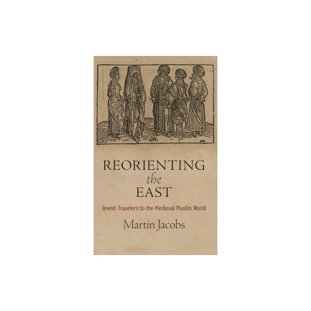 University of Pennsylvania Press Reorienting the East (häftad, eng)