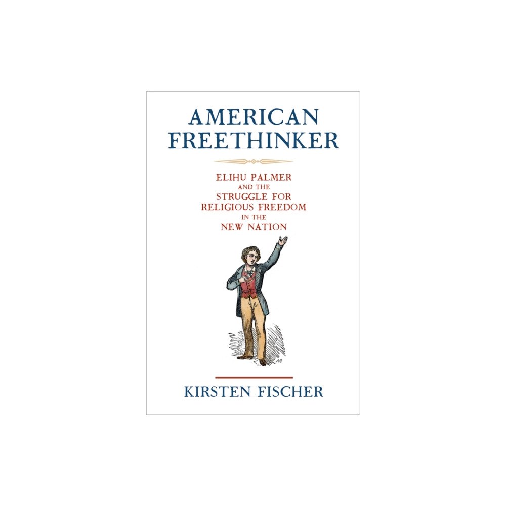 University of Pennsylvania Press American Freethinker (häftad, eng)