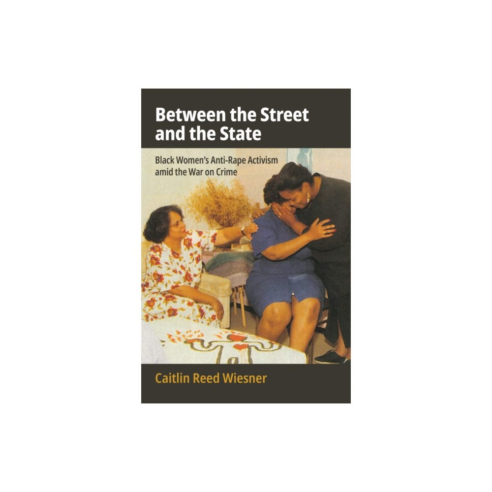 University of Pennsylvania Press Between the Street and the State (inbunden, eng)