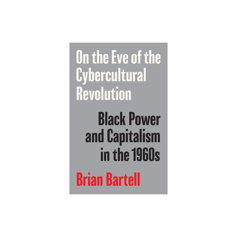 University of Minnesota Press On the Eve of the Cybercultural Revolution (häftad, eng)