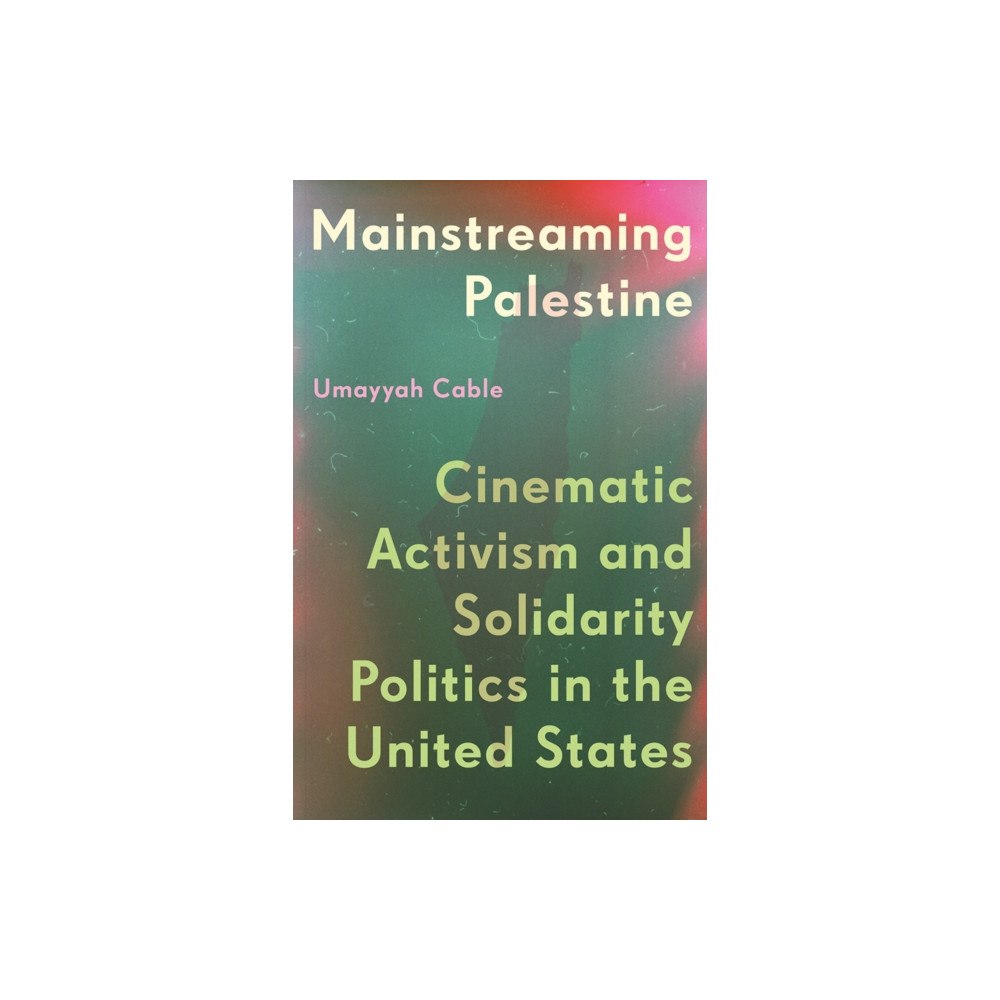University of Minnesota Press Mainstreaming Palestine (häftad, eng)