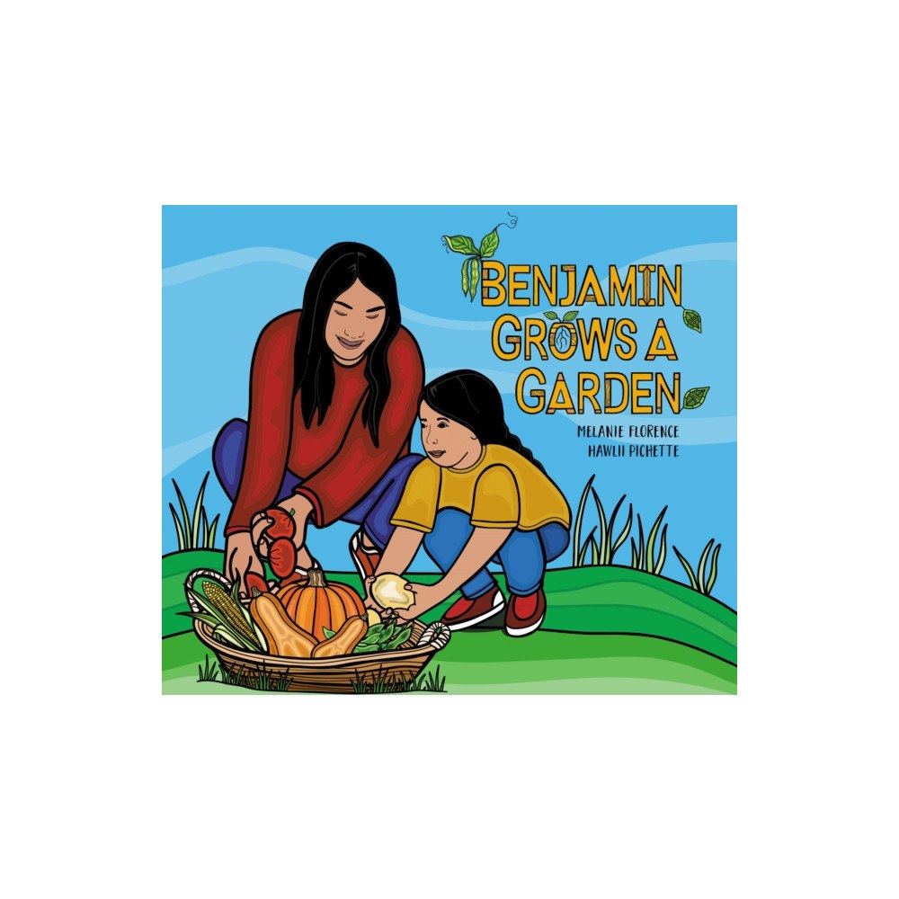 Kids Can Press Benjamin Grows a Garden (inbunden, eng)