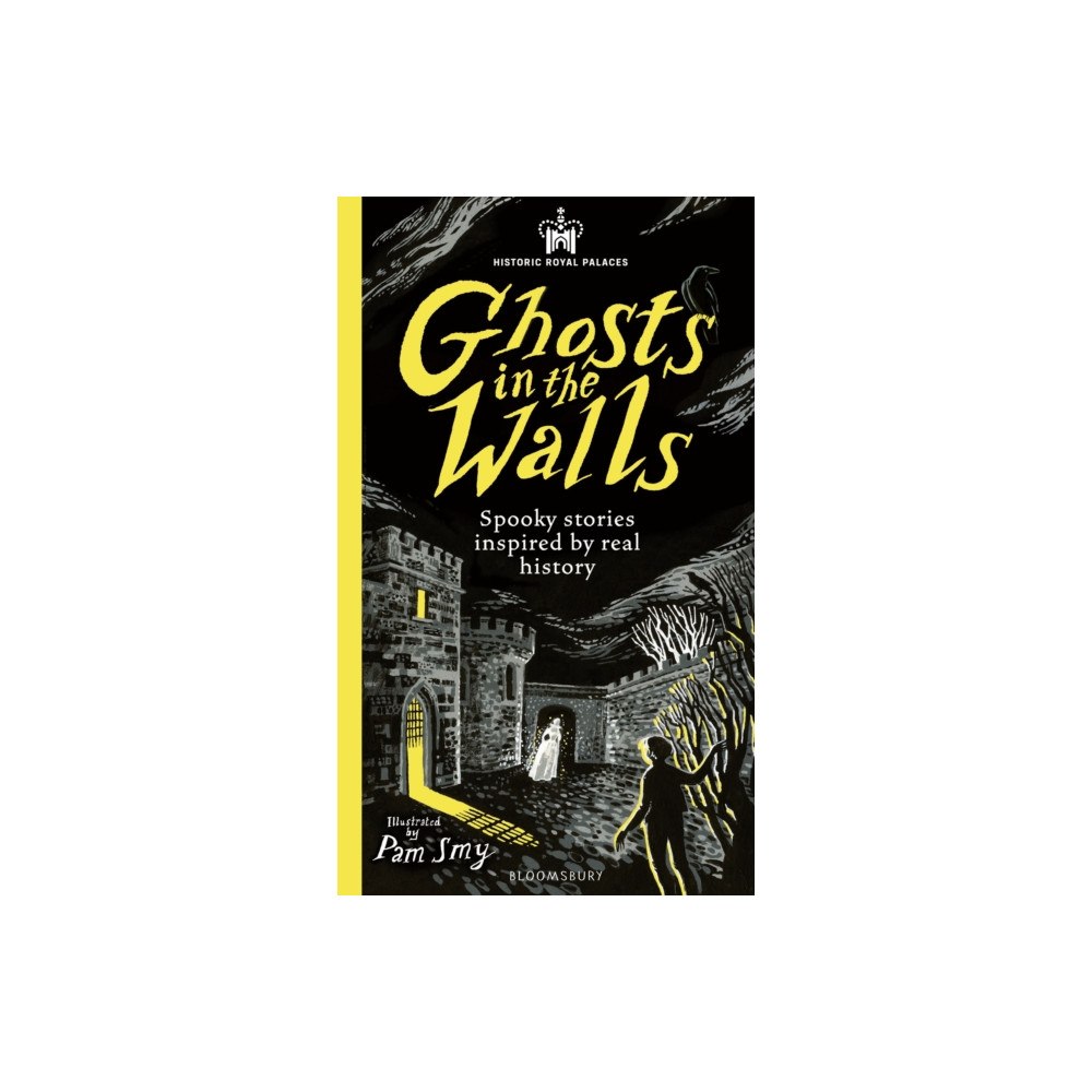 Bloomsbury Publishing PLC Historic Royal Palaces: Ghosts in the Walls (inbunden, eng)