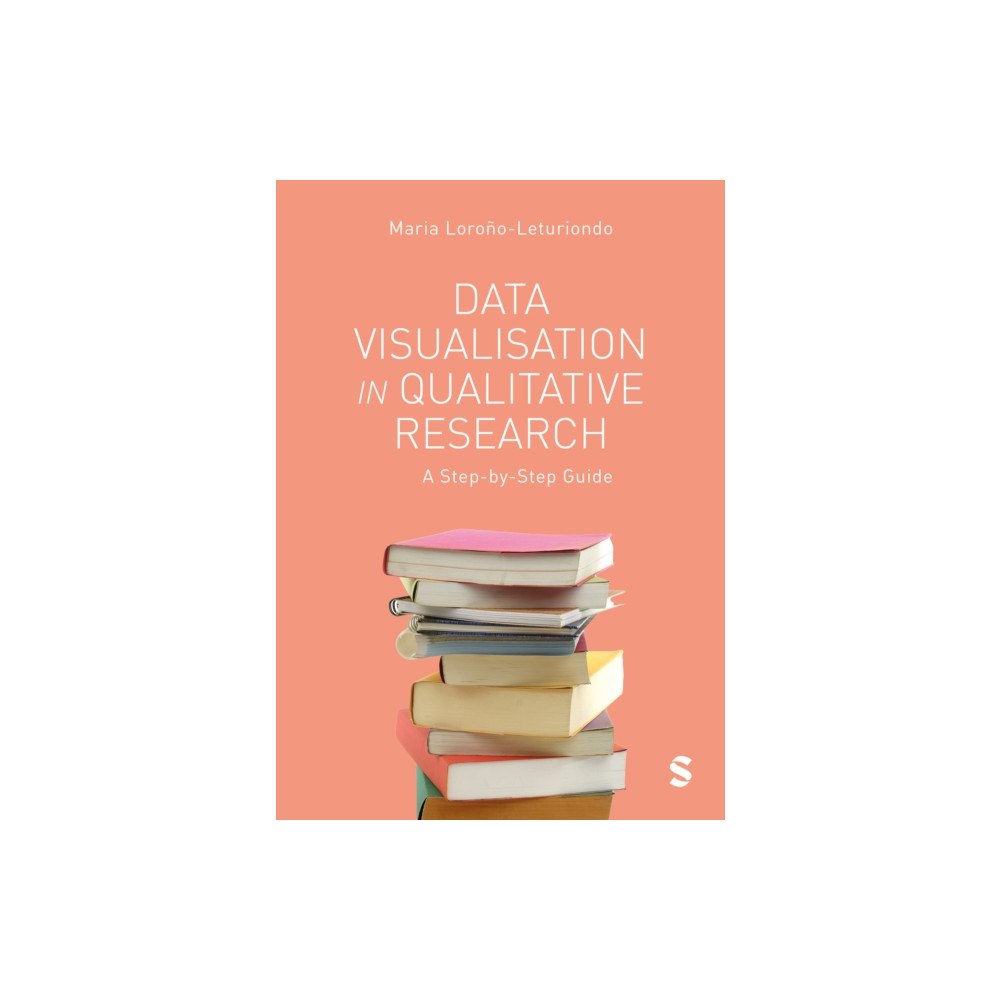 Sage Publications Ltd Data Visualisation in Qualitative Research (häftad, eng)