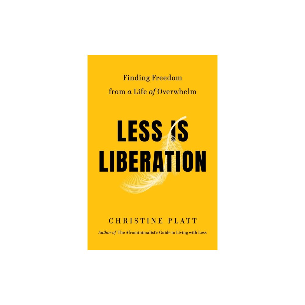 Grand Central Publishing Less Is Liberation (inbunden, eng)