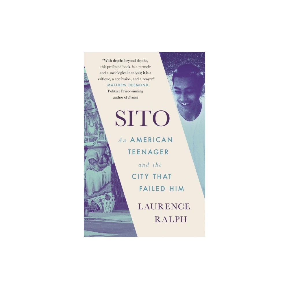 Not Stated Sito : An American Teenager and the City That Failed Him (häftad, eng)