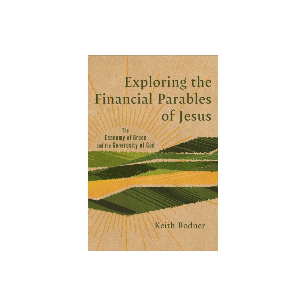 Baker publishing group Exploring the Financial Parables of Jesus (häftad, eng)