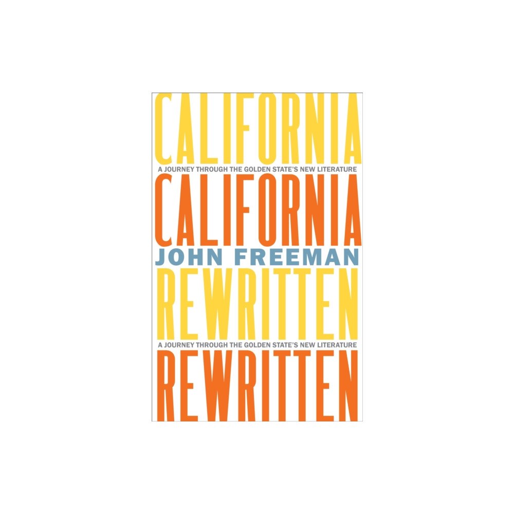 Heyday Books California Rewritten (inbunden, eng)
