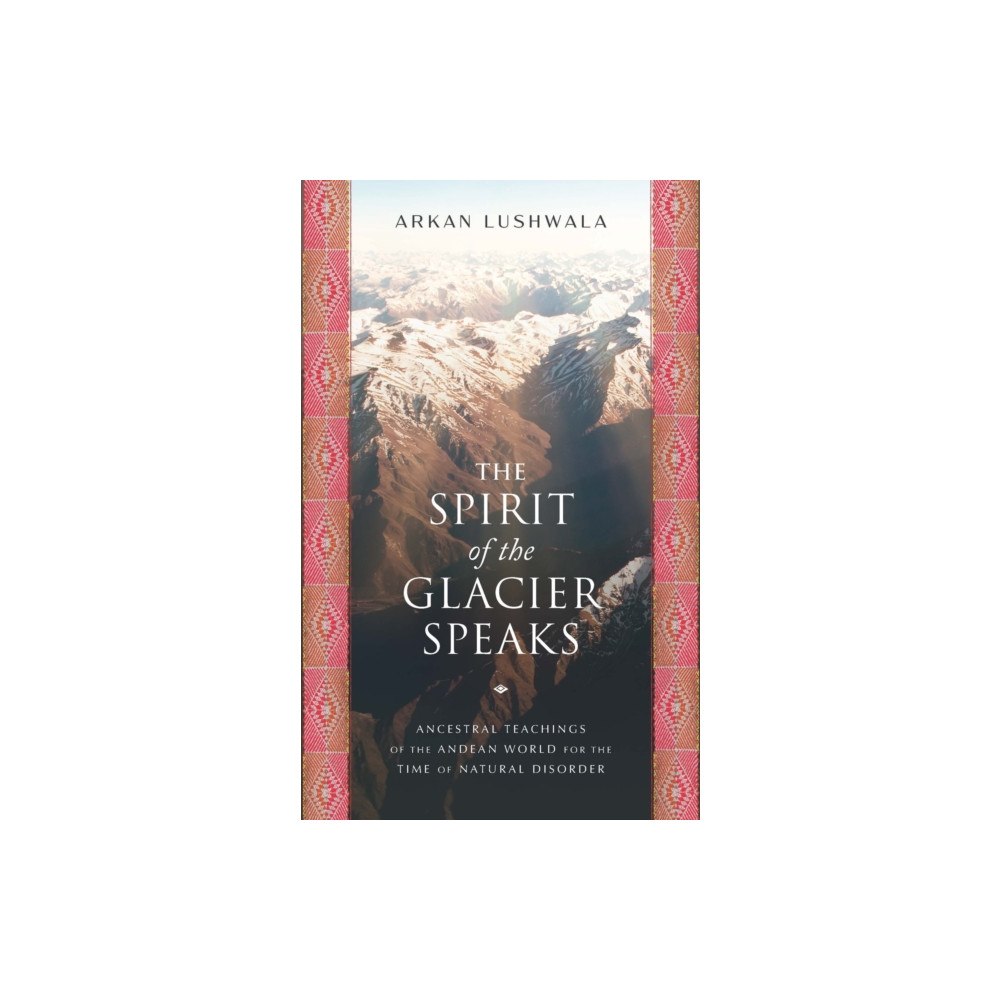 Disruption Books The Spirit of the Glacier Speaks (häftad, eng)