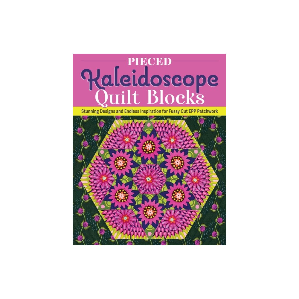 Fox Chapel Publishing Pieced Kaleidoscope Quilt Blocks (häftad, eng)