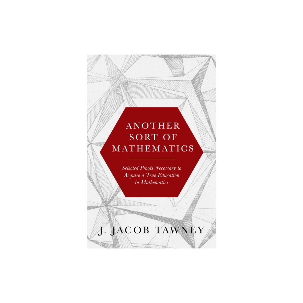 Encounter Books,USA Another Sort of Mathematics (inbunden, eng)