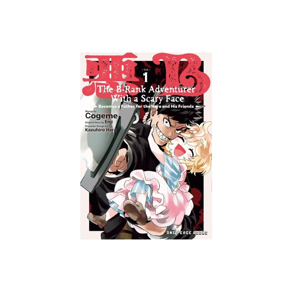 Social Club Books The B-Rank Adventurer with a Scary Face Becomes a Father for the Hero and His Friends Volume 1 (häftad, eng)