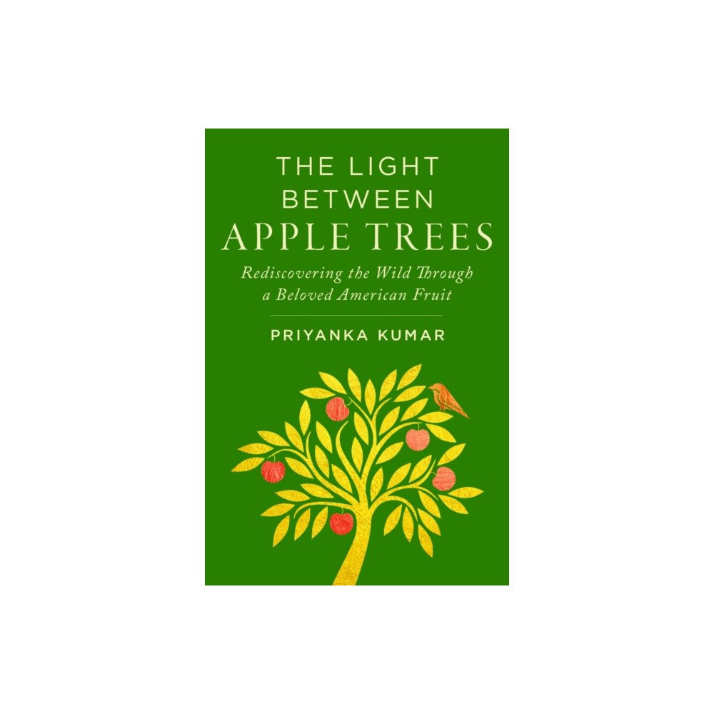 ISLAND PRESS The Light Between Apple Trees (inbunden, eng)