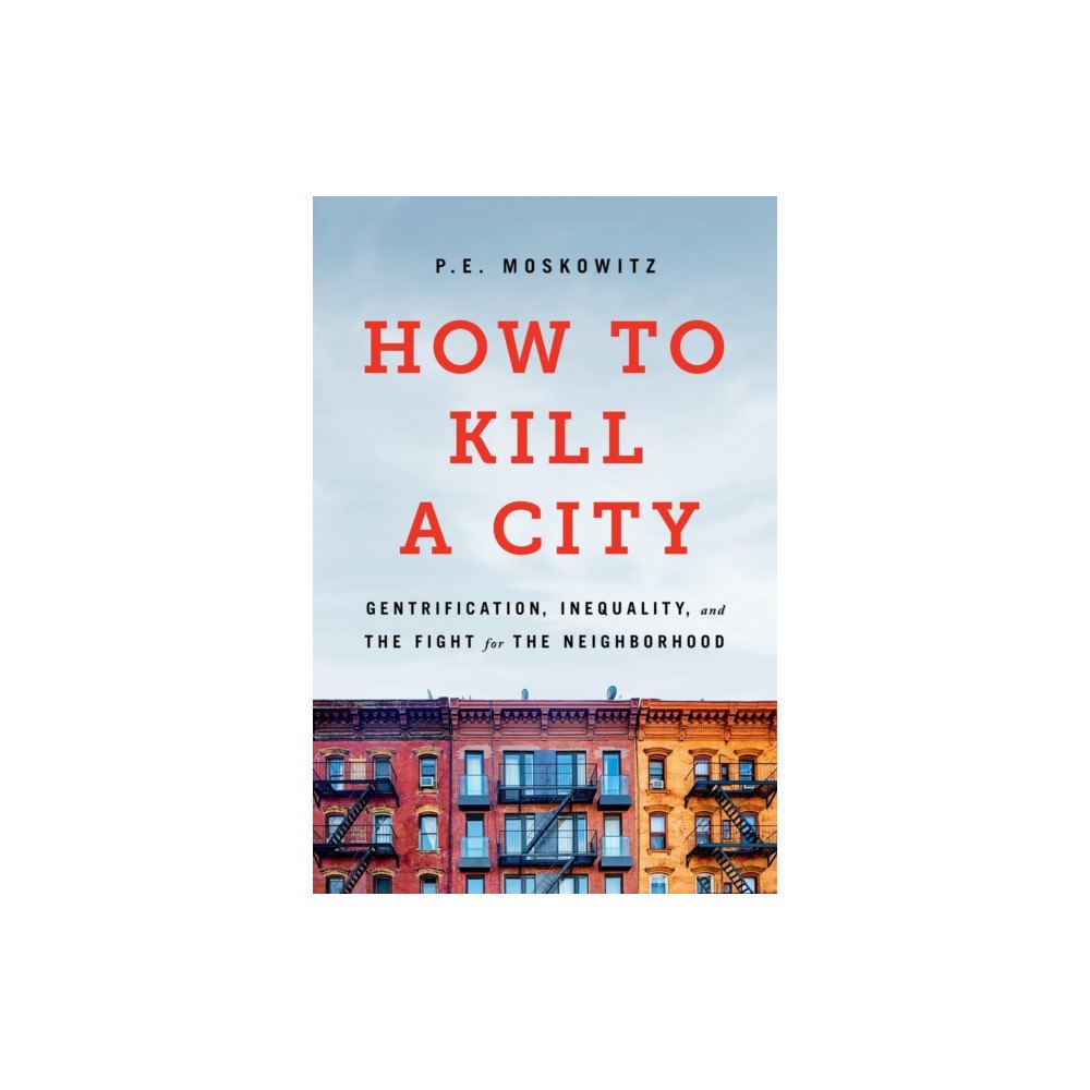 Bold Type Books How to Kill a City (häftad, eng)