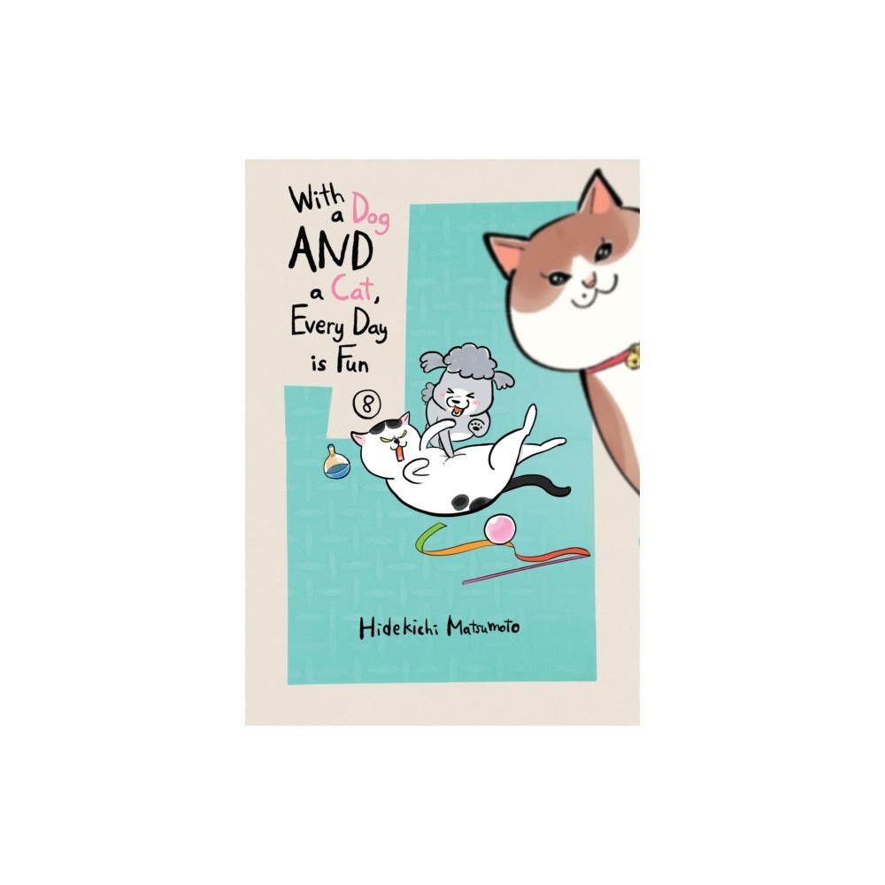 Vertical Inc. With a Dog AND a Cat, Every Day is Fun, Volume 8 (häftad, eng)