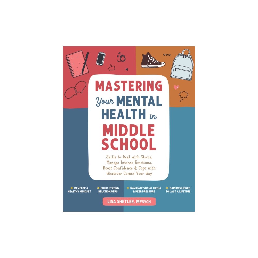 New Harbinger Publications Mastering Your Mental Health in Middle School (häftad, eng)