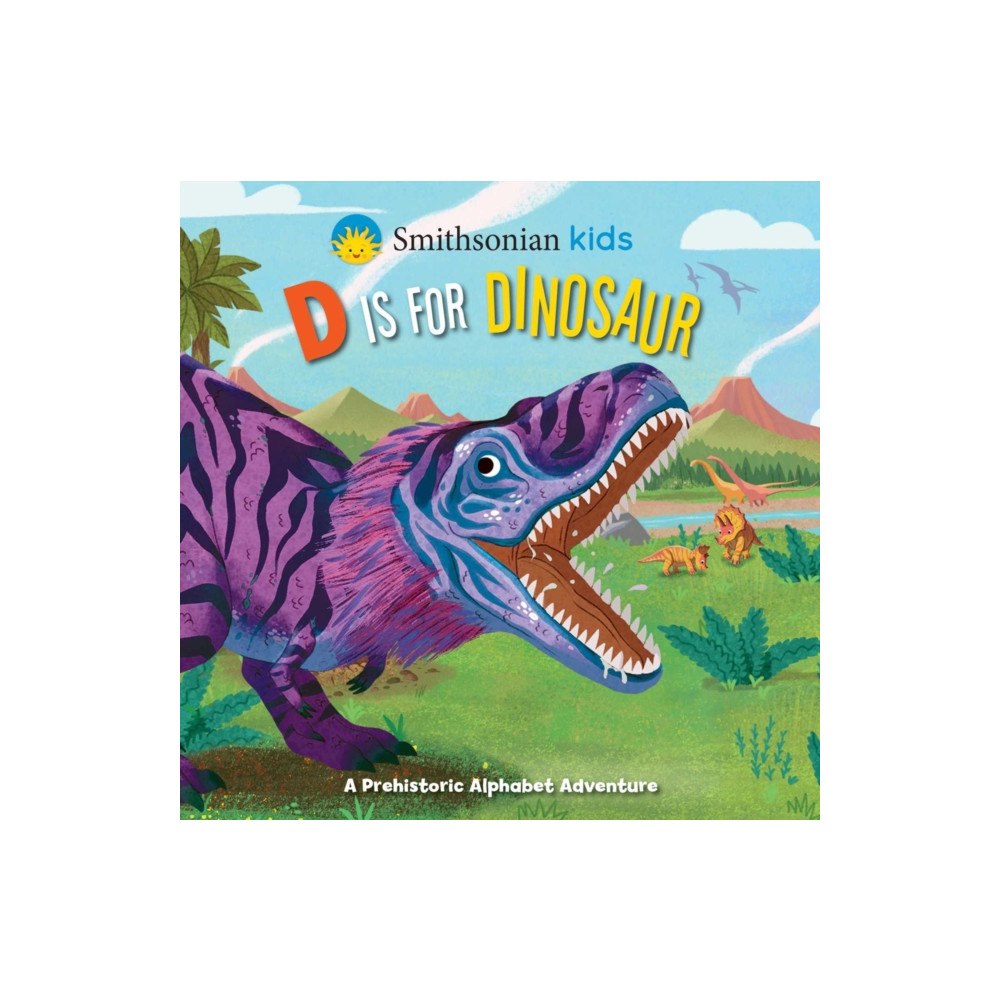 Silver Dolphin Books Smithsonian Kids: D Is for Dinosaur (bok, board book, eng)