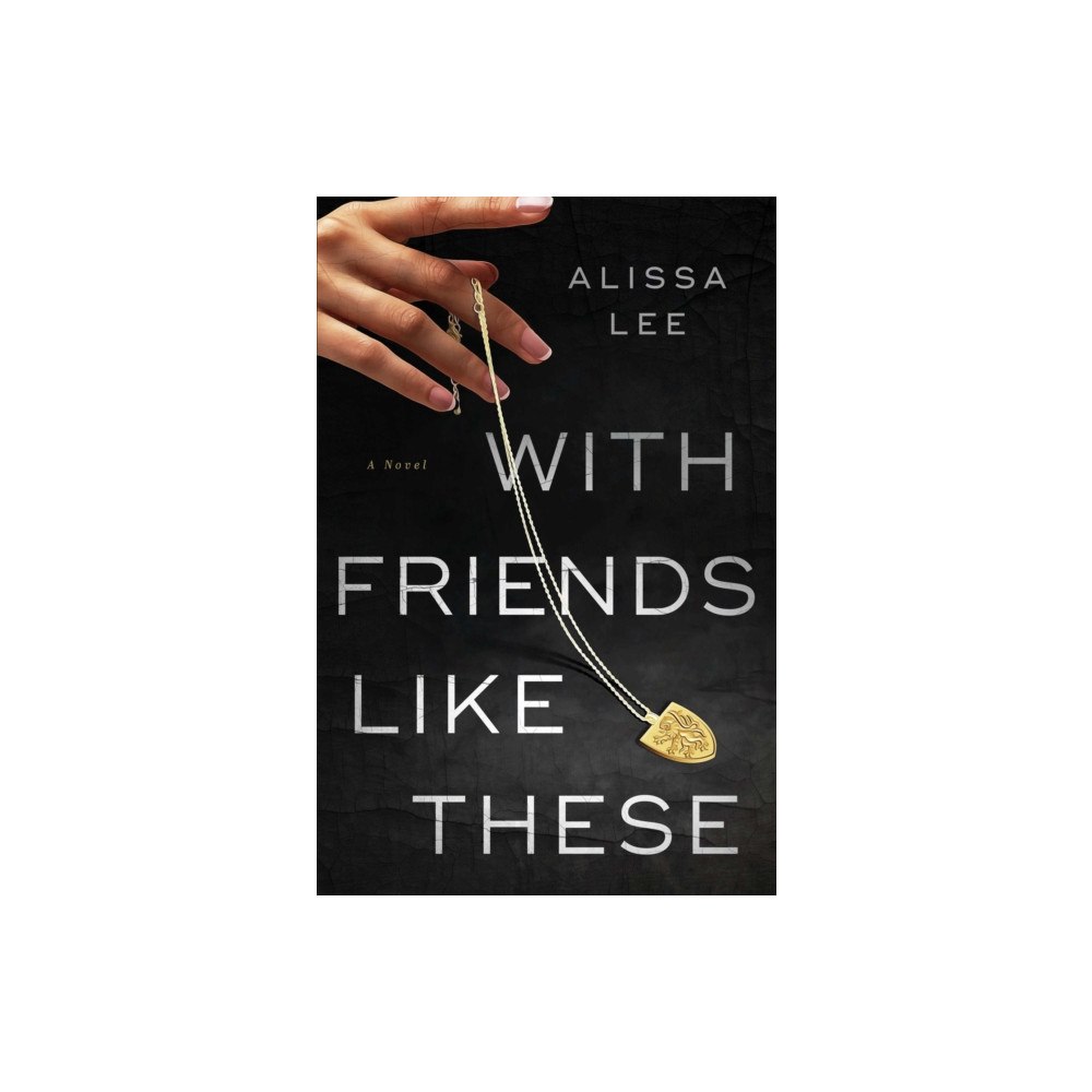 Atria/Emily Bestler Books With Friends Like These (inbunden, eng)