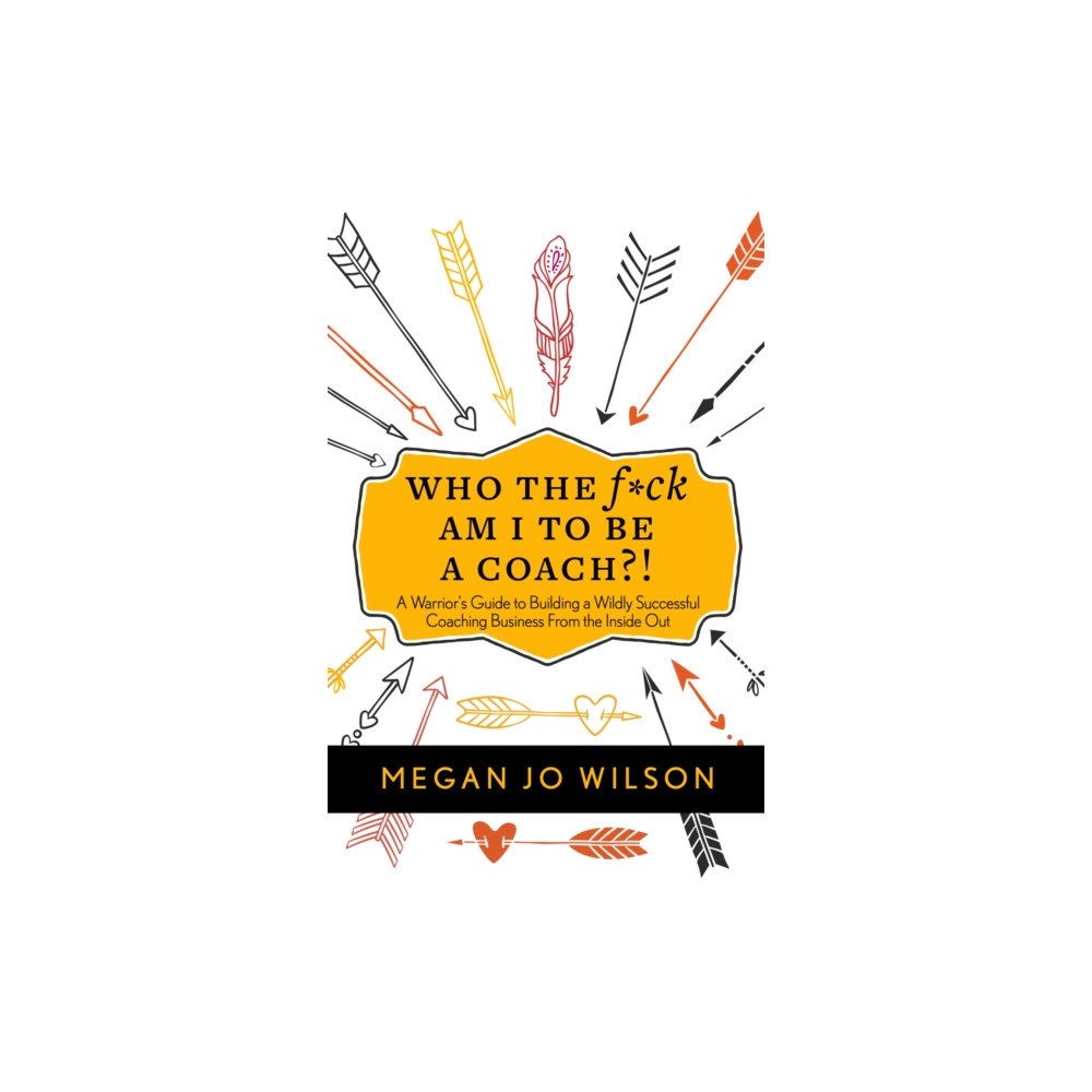 Hodder & stoughton general division Who The F*ck Am I To Be A Coach?! (häftad, eng)