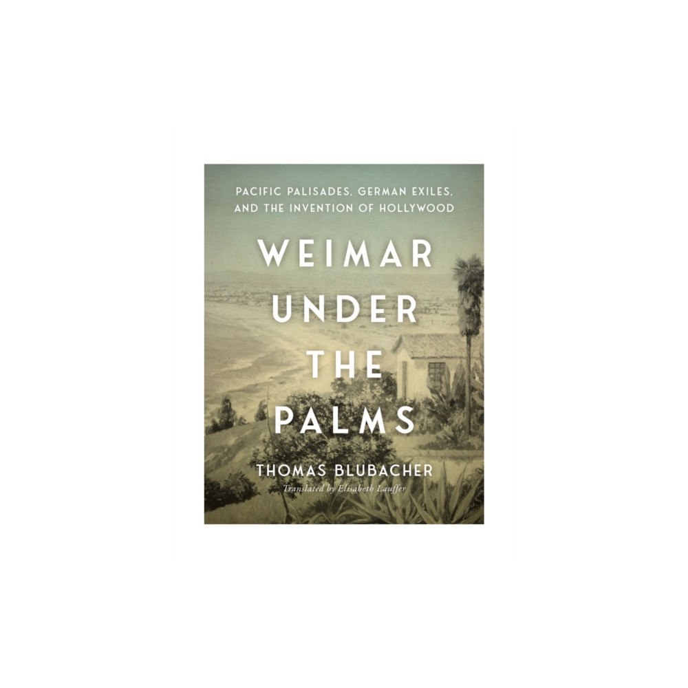 Brandeis University Press Weimar Under the Palms (inbunden, eng)