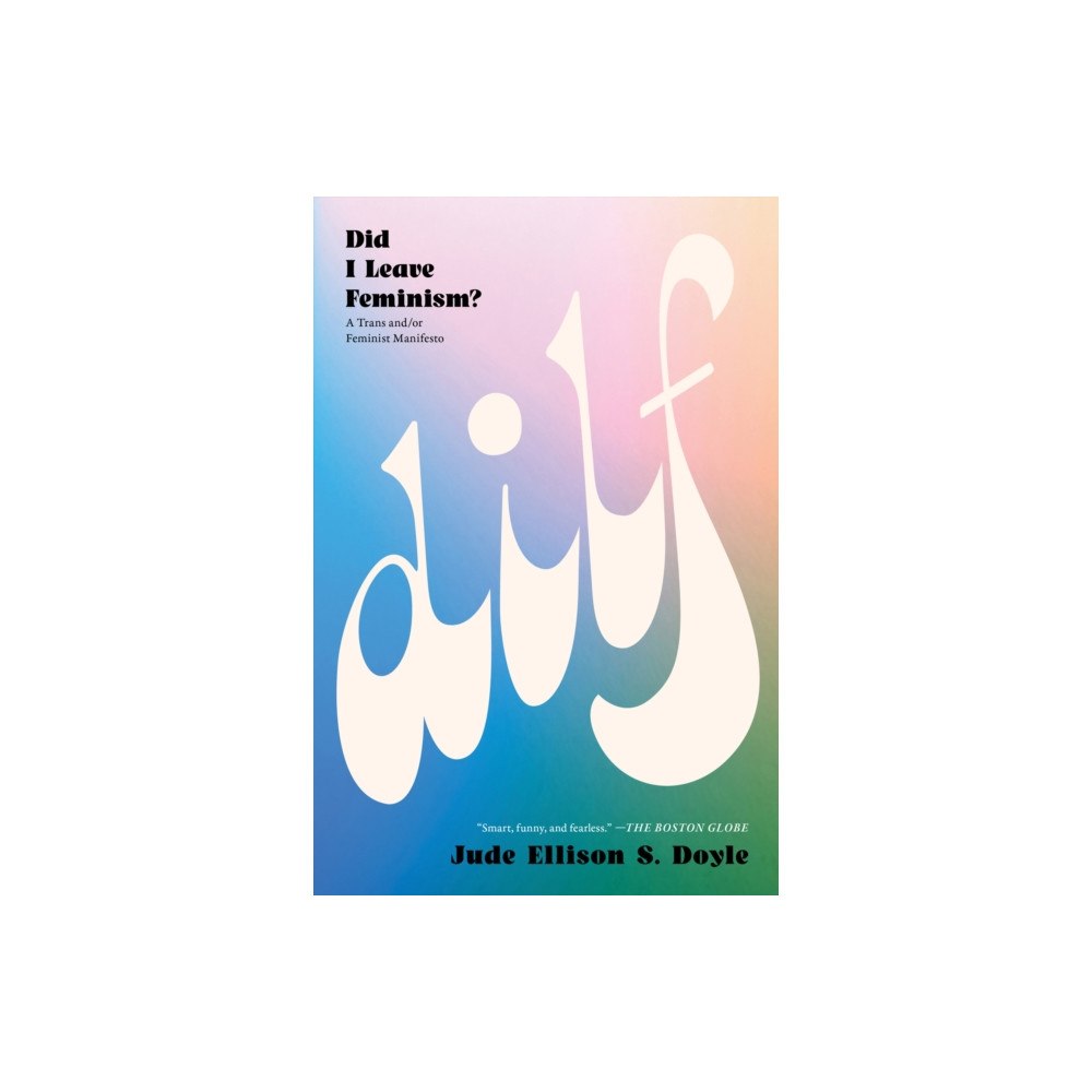 Melville House Publishing DILF: Did I Leave Feminism (häftad, eng)