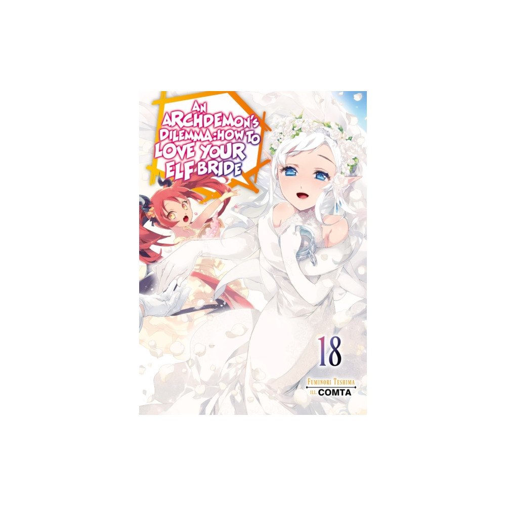 J-Novel Club An Archdemon's Dilemma: How to Love Your Elf Bride: Volume 18 (Light Novel) (häftad, eng)