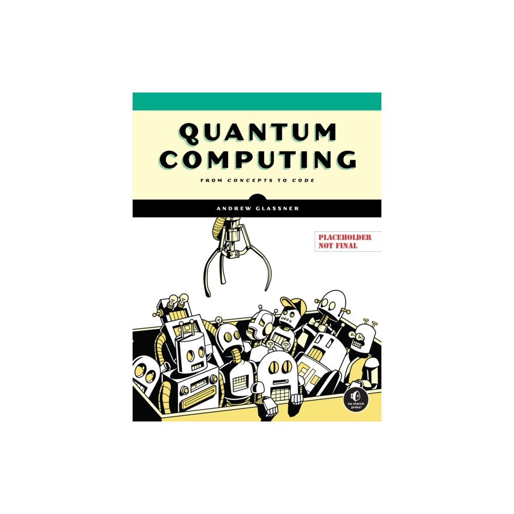 No Starch Press,US Quantum Computing (häftad, eng)