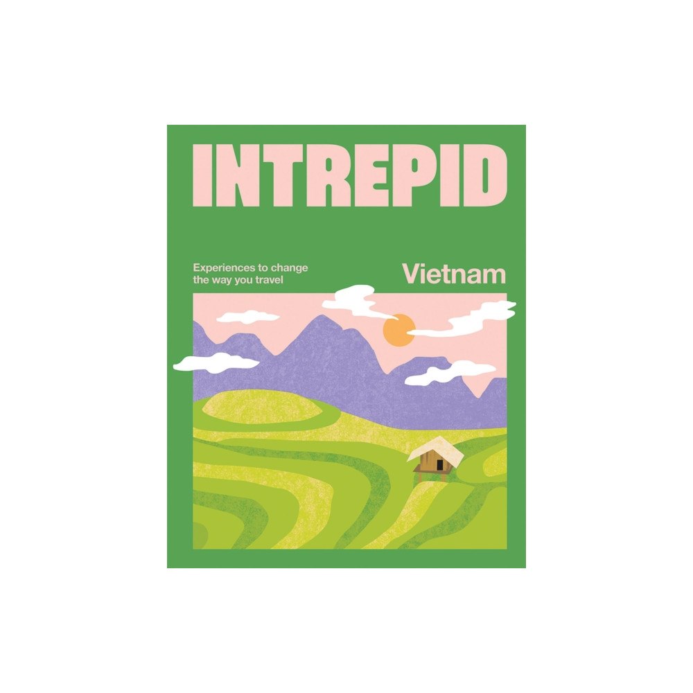 Hardie Grant Explore Intrepid Vietnam (häftad, eng)