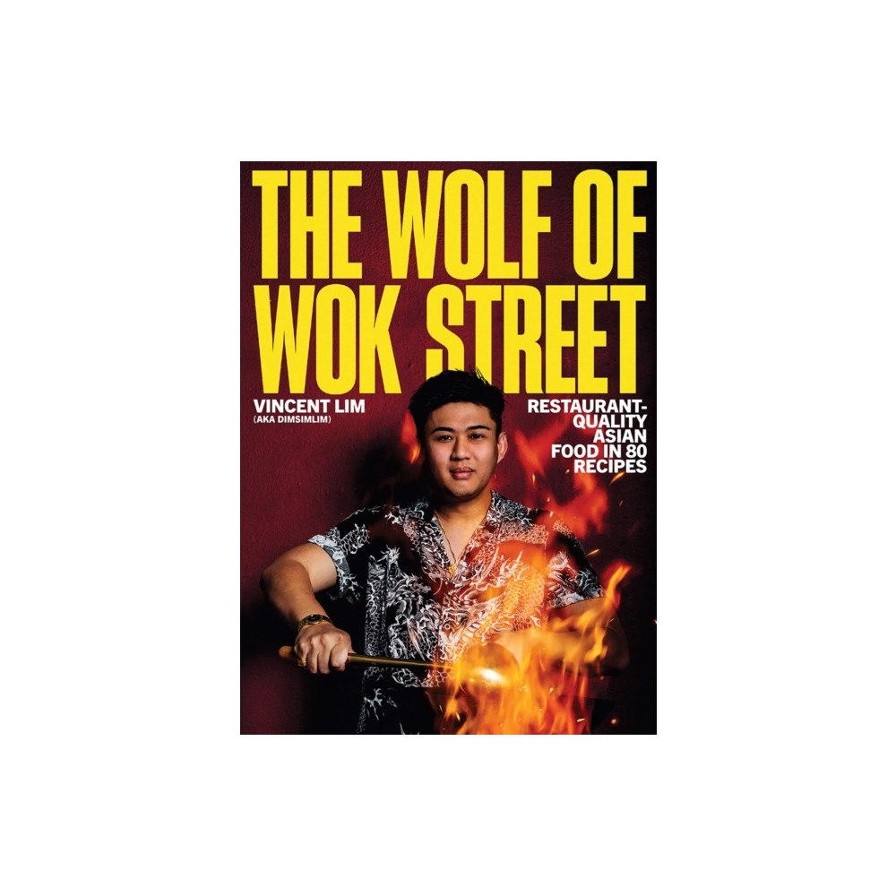 Hardie Grant Books The Wolf of Wok Street (inbunden, eng)