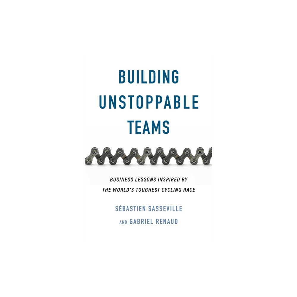 ECW Press,Canada Building Unstoppable Teams (häftad, eng)