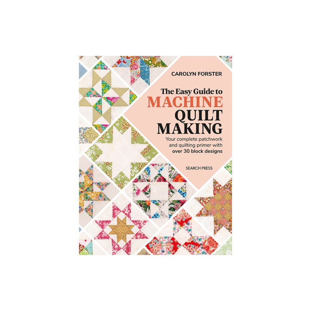 Search Press Ltd The Easy Guide to Machine Quiltmaking (häftad, eng)