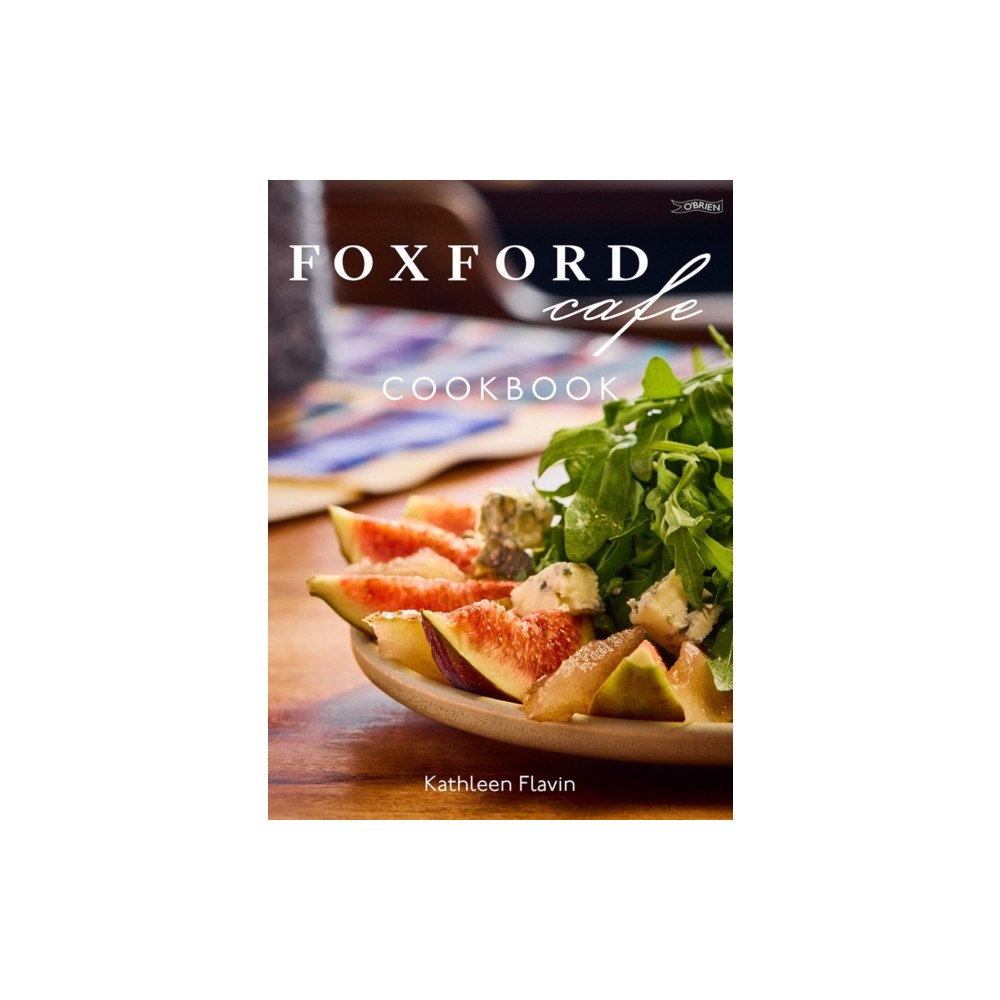 O'Brien Press Ltd Foxford Cafe Cookbook (inbunden, eng)