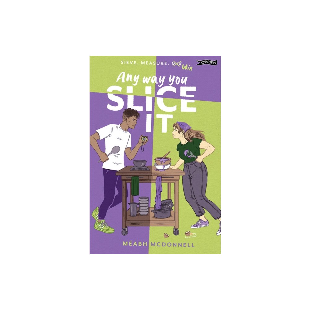 O'Brien Press Ltd Any Way You Slice It (häftad, eng)