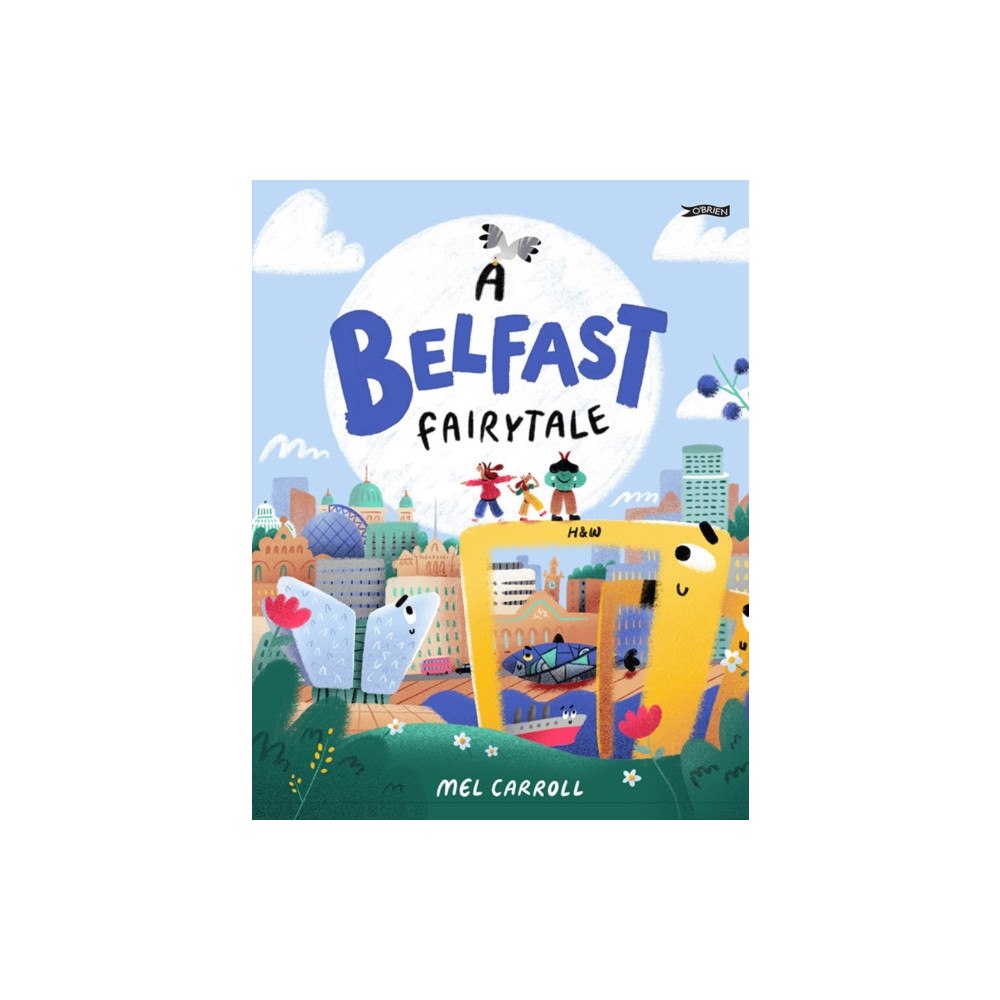 O'Brien Press Ltd A Belfast Fairytale (inbunden, eng)