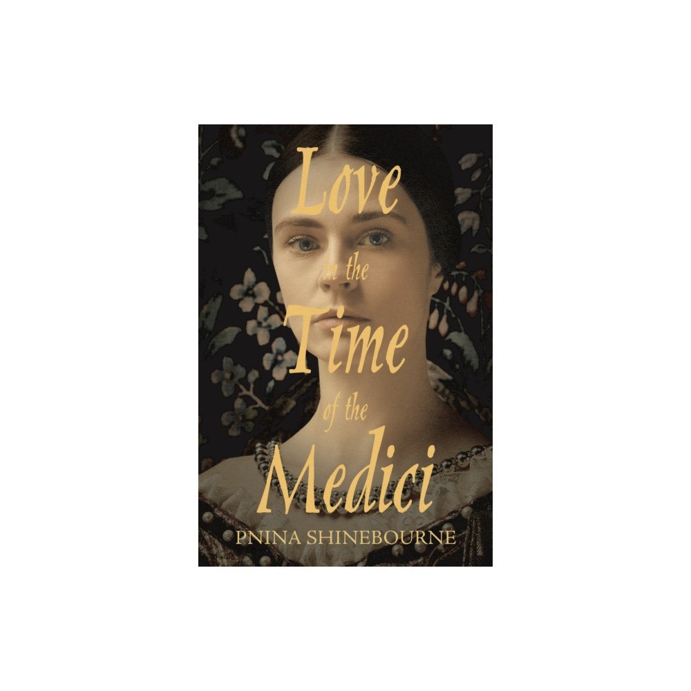 Cinnamon Press Love in the time of the Medici (häftad, eng)