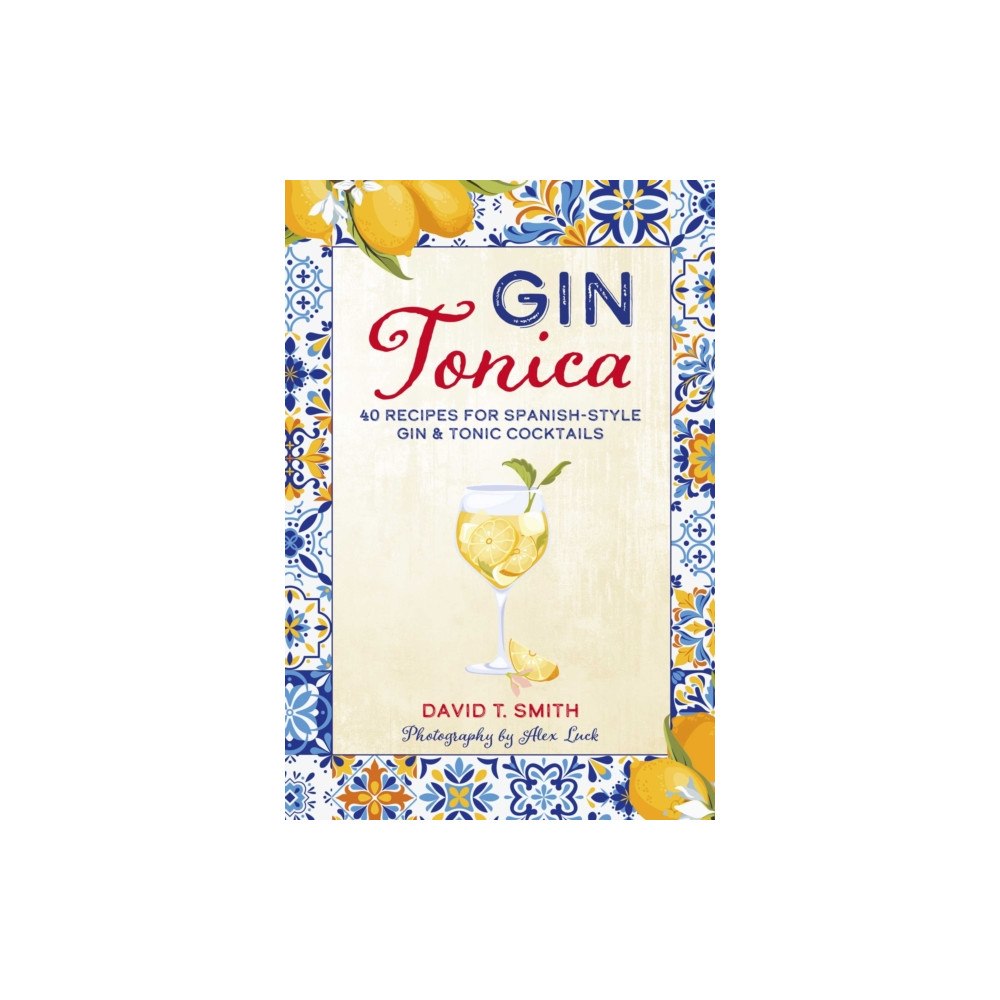 Ryland, Peters & Small Ltd Gin Tonica (inbunden, eng)