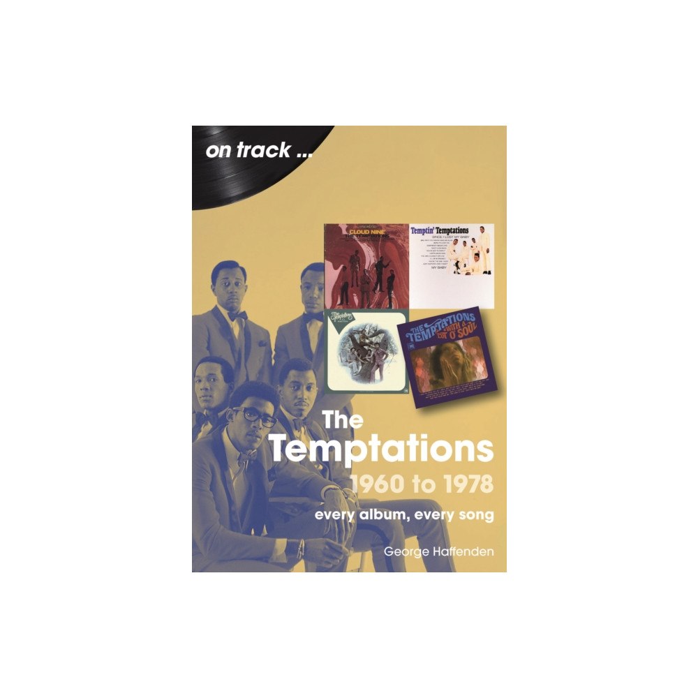 Sonicbond Publishing The Temptations 1960 to 1978 On Track (häftad, eng)