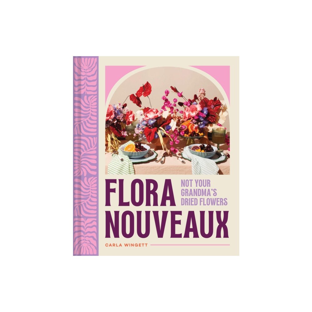 Chronicle Books Flora Nouveaux (inbunden, eng)