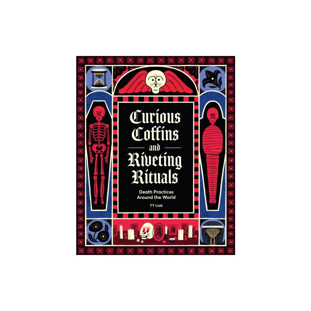 Chronicle Books Curious Coffins and Riveting Rituals (inbunden, eng)