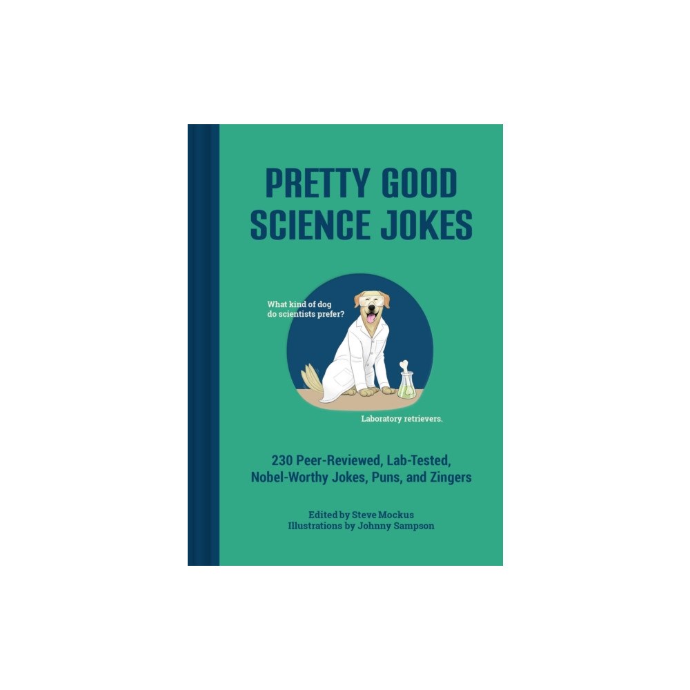 Chronicle Books Pretty Good Science Jokes (inbunden, eng)