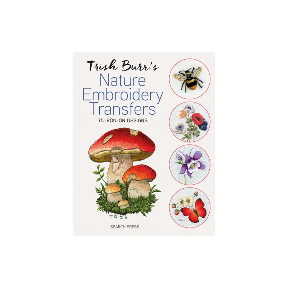Search Press Ltd Trish Burr's Nature Embroidery Transfers (häftad, eng)