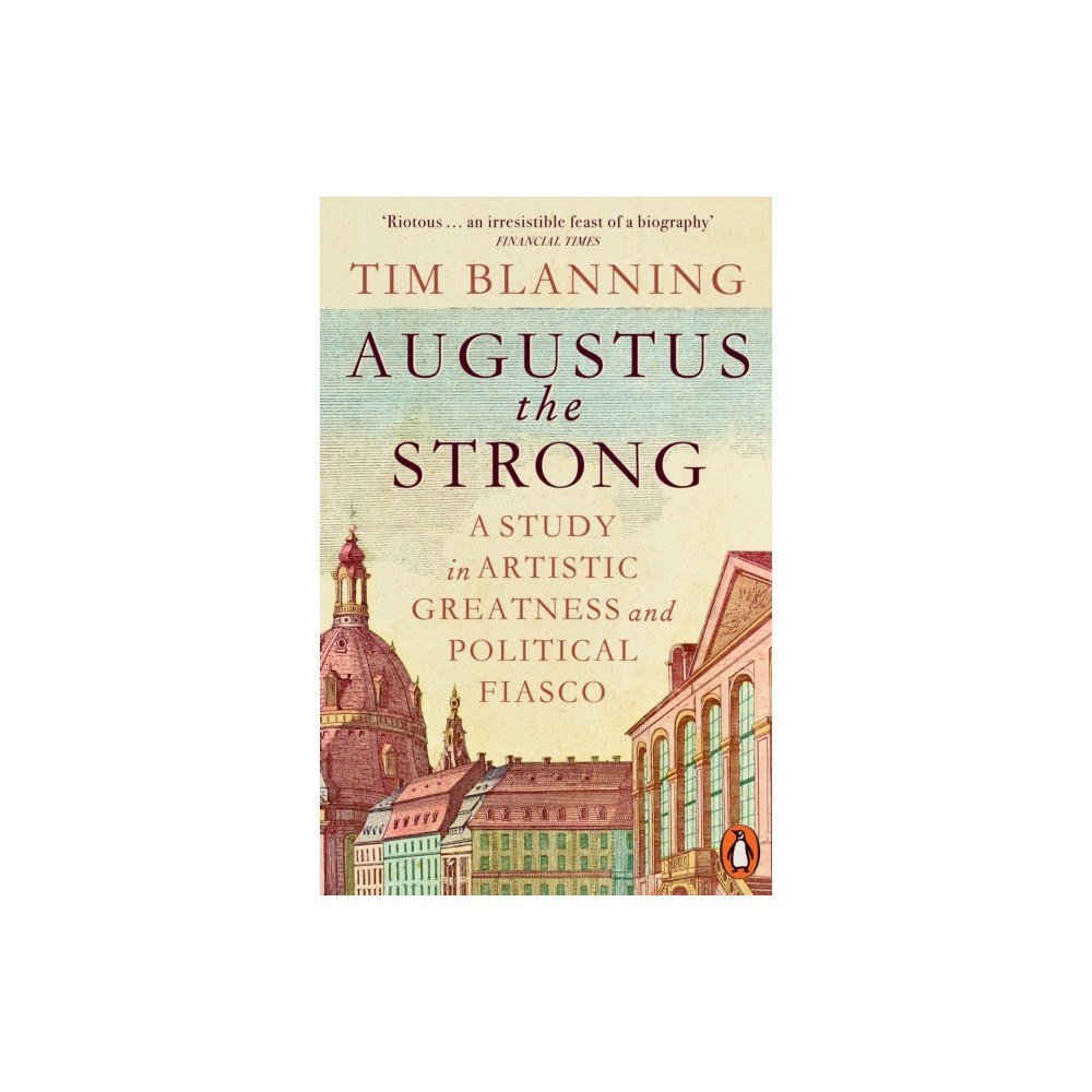 Penguin books ltd Augustus The Strong (häftad, eng)