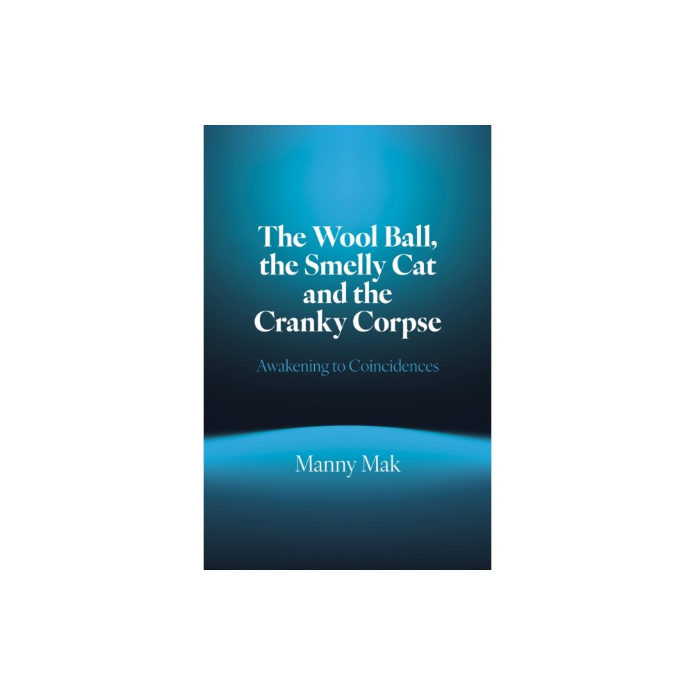 Collective Ink Wool Ball, the Smelly Cat and the Cranky Corpse, The (häftad, eng)