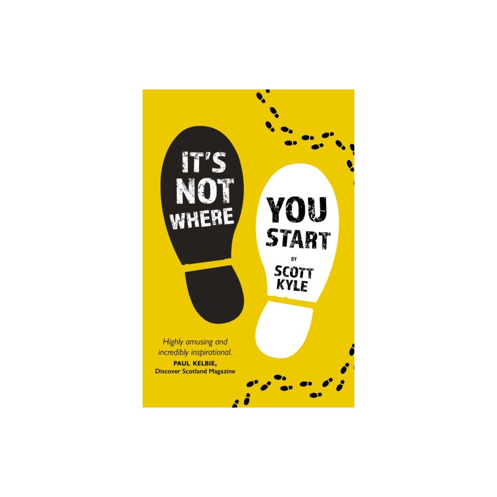 Luath Press Ltd It's Not Where You Start (häftad, eng)